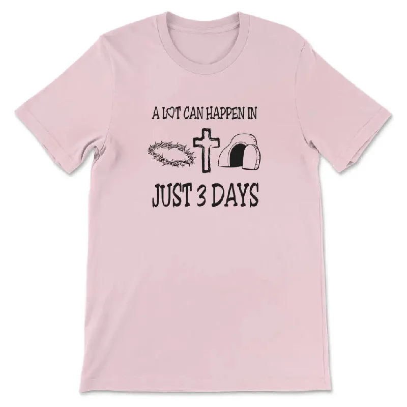 a-lot-can-happen-in-3-days-womens-christian-t-shirt