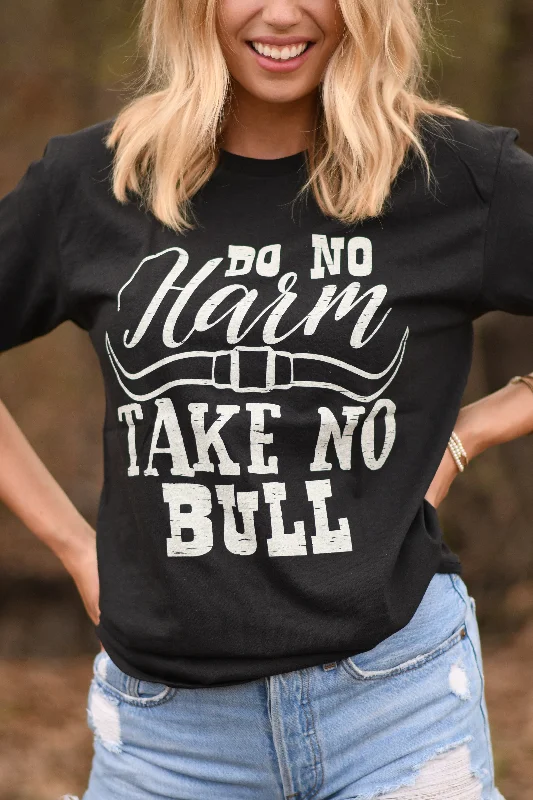 do-no-harm-take-no-bull-tee