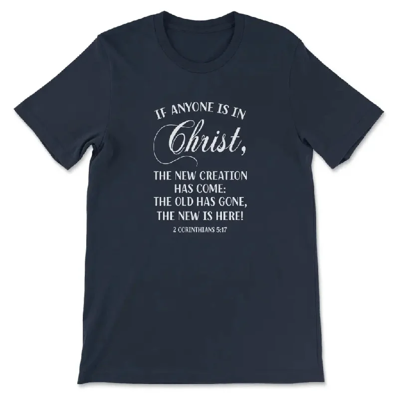 if-anyone-is-in-christ-2-corinthians-5-17-womens-christian-t-shirt