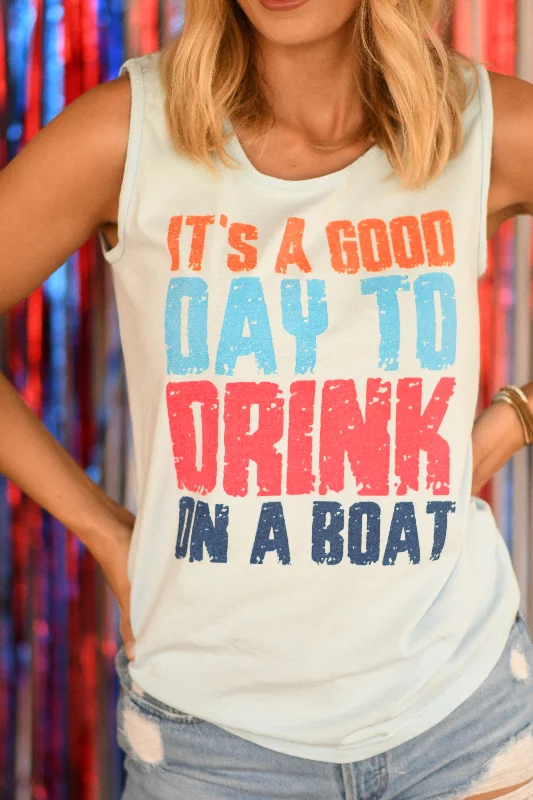 it-s-a-good-day-to-drink-on-a-boat-tee-tank