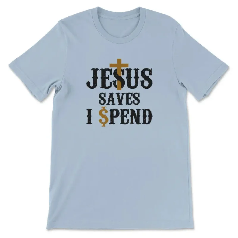 womens-christian-t-shirts-jesus-saves-i-spend-shirt